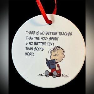 There Is No Better Teacher Than The Holy Spirit Ceramic Holiday Ornament